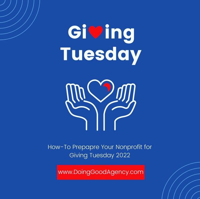 It’s that time of the year again! It’s time to start preparing for Giving Tuesday. Did you know that #GivingTuesday is one of the top five online giving days of the year?  
 
This is a great opportunity for your nonprofit to raise brand awareness, tap into your donors’ charitable spirits and kick off the holiday season.  
 
We're sharing our tips to help you prepare and amplify your Giving Tuesday campaign in our latest blog post.  
 
See our link in bio @doinggoodagency