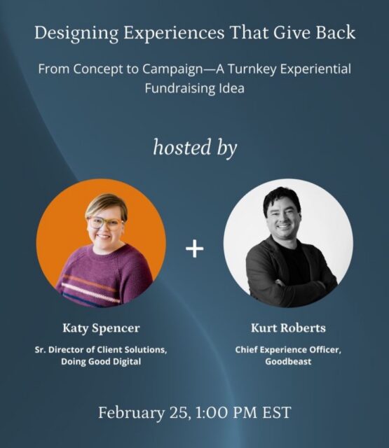 In this second session, Kurt Roberts of Goodbeast, and Katy Spencer of Doing Good Digital, will walk you through a fully developed, original experiential fundraising concept designed specifically to launch in the fall as an on-ramp for year-end giving.
This isn’t a collection of tips or inspiration; it’s a complete idea, from strategy and creative concept to donor touchpoints and digital execution.
Learn how you can bring this to your nonprofit. Register via our link in bio!