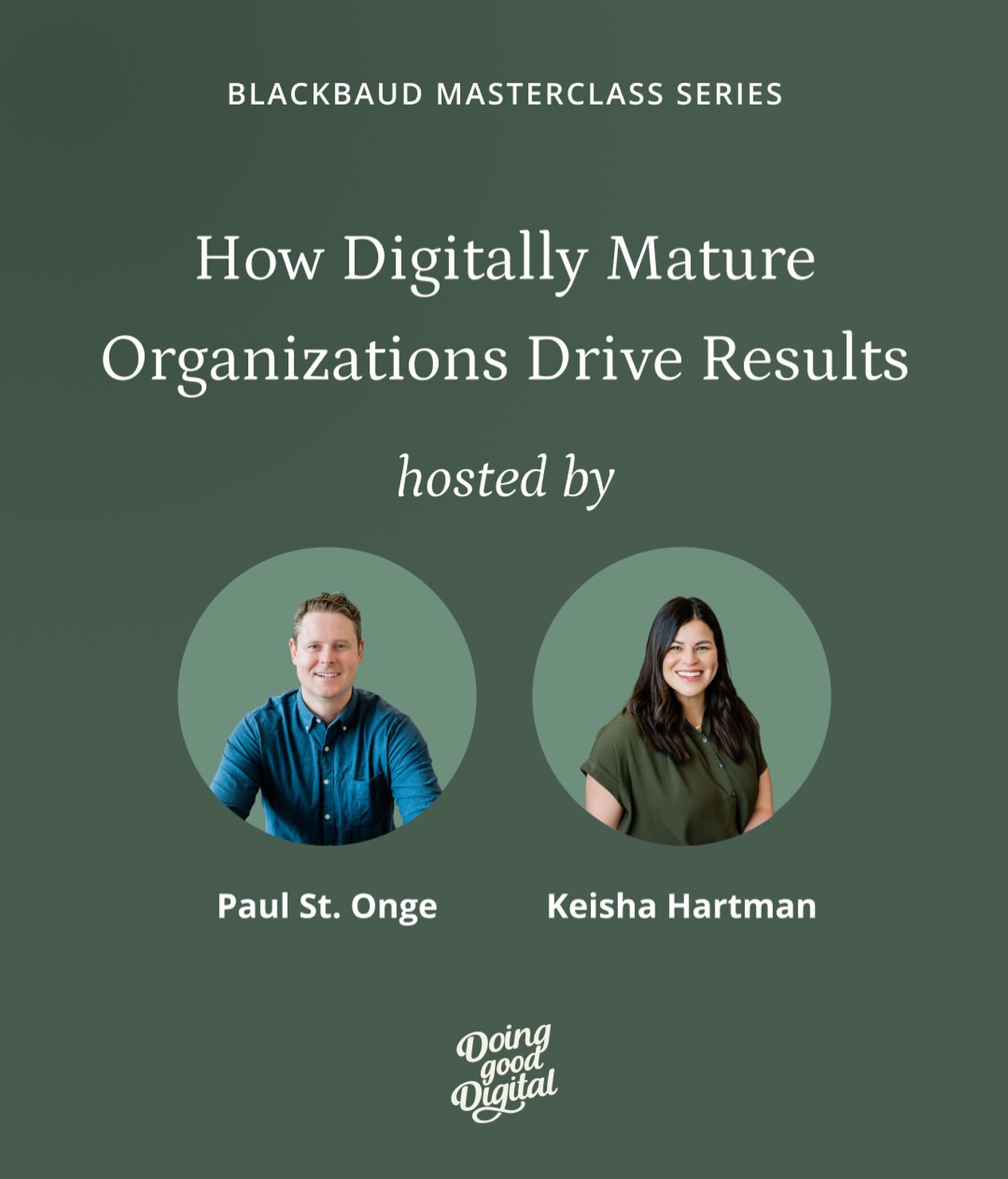Digitally mature fundraising programs do not just run campaigns. They build a strategy and program that consistently acquires, stewards, upgrades, and retains donors throughout the year. 

Join Paul St Onge amd Keisha Hartman in this Masterclass as they break down what separates digital fundraising organizations from:

- Developing
- Advanced
- Leading 

They will compare across key areas such as acquisition, engagement, donor journeys, personalization, technology, and data segmentation. 

Learn how to assess where you are today and what you can realistically aspire to over the next 12 to 24 months in our latest webinar. Register via our link in bio. 

Co-hosted by our friends @Blackbaud