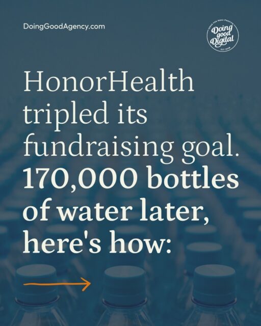 We helped HonorHealth Foundation TRIPLE their campaign goal and fund 170,000 bottles of water for vulnerable community members during the extreme Arizona summer heat. 

See how we did it - link in bio under ‘Case Studies’
